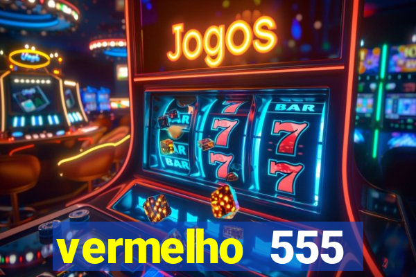 vermelho 555 plataforma de jogos